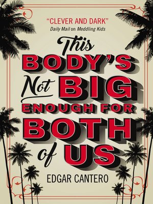 cover image of This Body's Not Big Enough for Both of Us